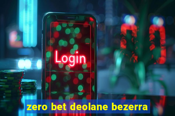 zero bet deolane bezerra